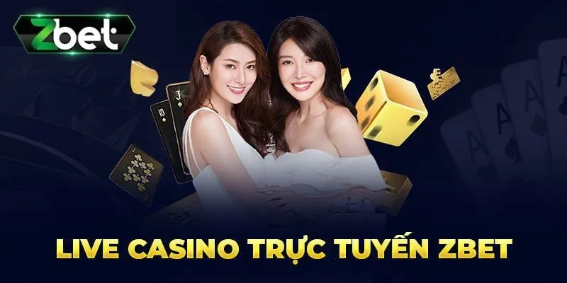 Casino Zbet - Chuyên Mục Giải Trí Ăn Khách Nhất Hiện Nay 2 Điểm mạnh nổi trội của danh mục Casino Zbet